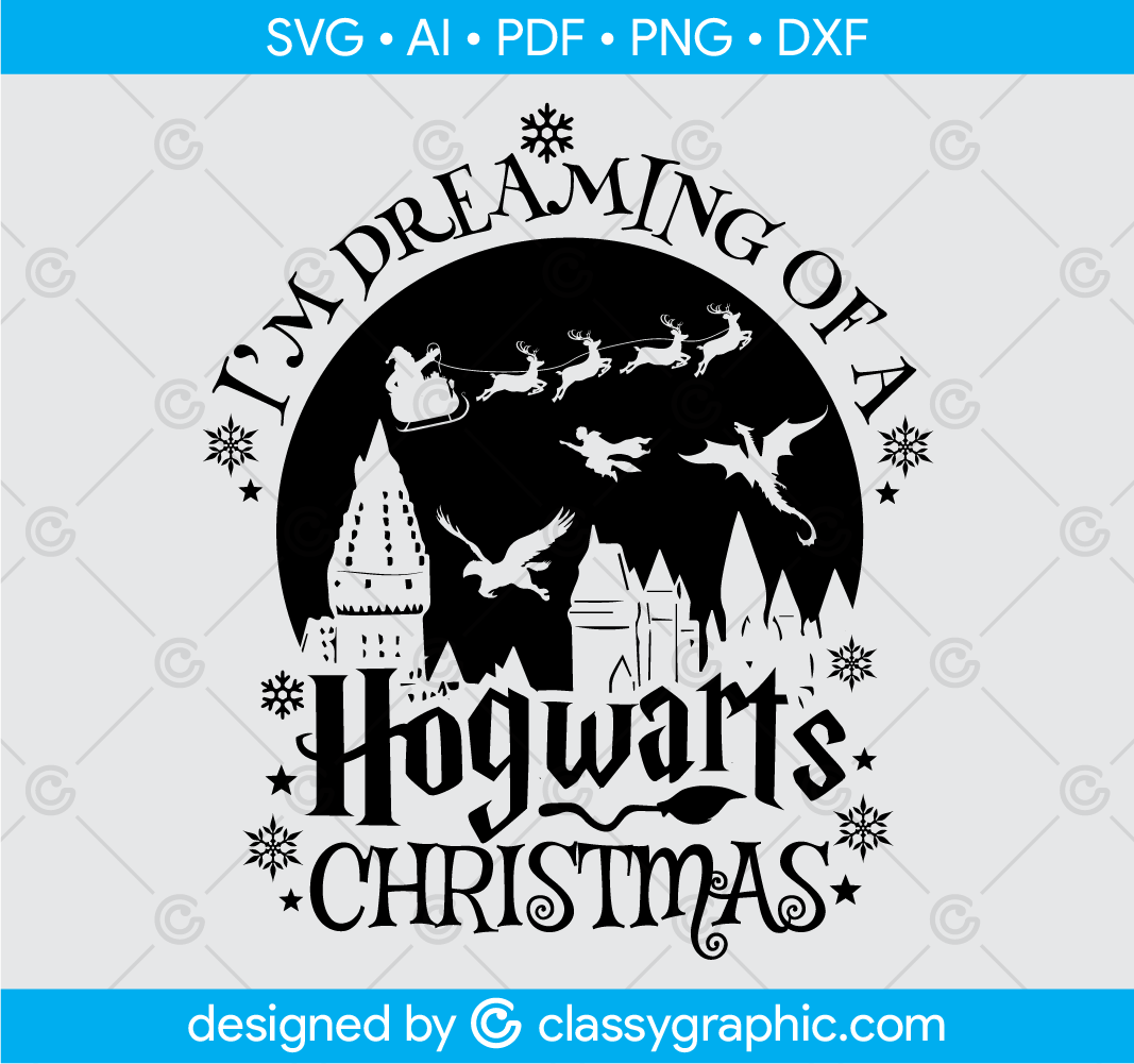 I’m Dreaming Of A Hogwarts Christmas Svg, Hogwarts Christmas png ...