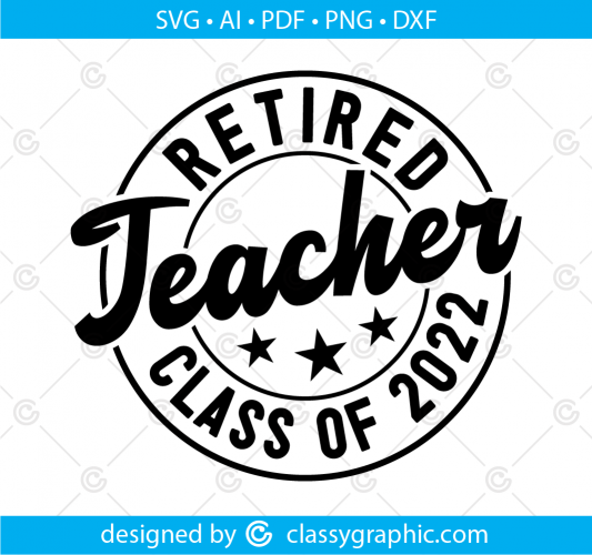 Retired Teacher Class Of 2022 and Loving it Teacher Retirement Digital ...